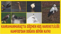 Kahramanmaraş’ta Göçmen Kuş Hareketliliği: KAMFOD’dan Doğaya Büyük Katkı