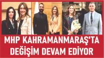 MHP Kahramanmaraş'ta DEĞİŞİM DEVAM EDİYOR.