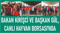 Bakan Kirişci ve Başkan Gül,Canlı Hayvan Borsası’nda
