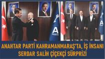 Anahtar Parti Kahramanmaraş'ta,Serdar Salih Çiçekçi Sürprizi