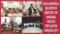 DULKADİROĞLU BELEDİYESİ AĞUSTOS AYI DANIŞMA MECLİSİ TOPLANTISI GERÇEKLEŞTİRİLDİ
