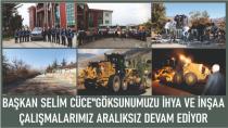 Başkan Selim Cüce''Göksunumuzu İhya ve İnşaa Çalışmalarımız Devam Ediyor.''