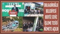 BERTİZ CEVİZ İŞLEME TESİSİ YENİ SEZONDA HİZMETE AÇILDI