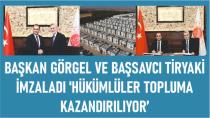 Başkan Görgel ve Başsavcı Tiryaki İmzaladı 'Hükümlüler Topluma Kazandırılıyor'