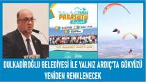 Dulkadiroğlu Belediyesi ile YALNIZ ARDIÇ’TA GÖKYÜZÜ YENİDEN RENKLENECEK