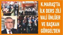Kahramanmaraş'ta İlk Ders Zili Vali Ünlüer ve Başkan Görgel'den